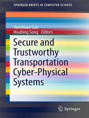 cover image of Secure and Trustworthy Transportation Cyber-Physical Systems